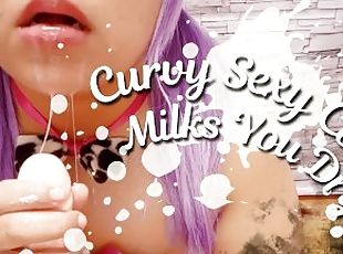 Curvy Sexy Cow Milks You Dry