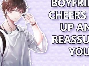 Boyfriend Cheers You Up And Reassures You(M4F)(ASMR)(Hugging)(Wholesome)(Everything's gonna be okay