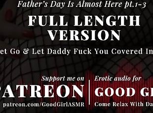 [GoodGirlASMR] Father’s Day Is Almost Here [Full Length Version] [pt.1-2-3]