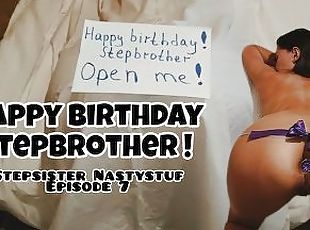 Stepsister Nastystuf Gives Brother Her Tight Ass For His Birthday and She Cums Anally/Episode 7