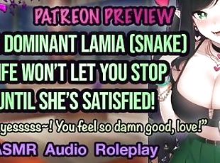 ASMR - Patreon Preview - Lamia (Snake Girl) Wife Won't Let You Stop! Hentai Anime Audio Roleplay RP